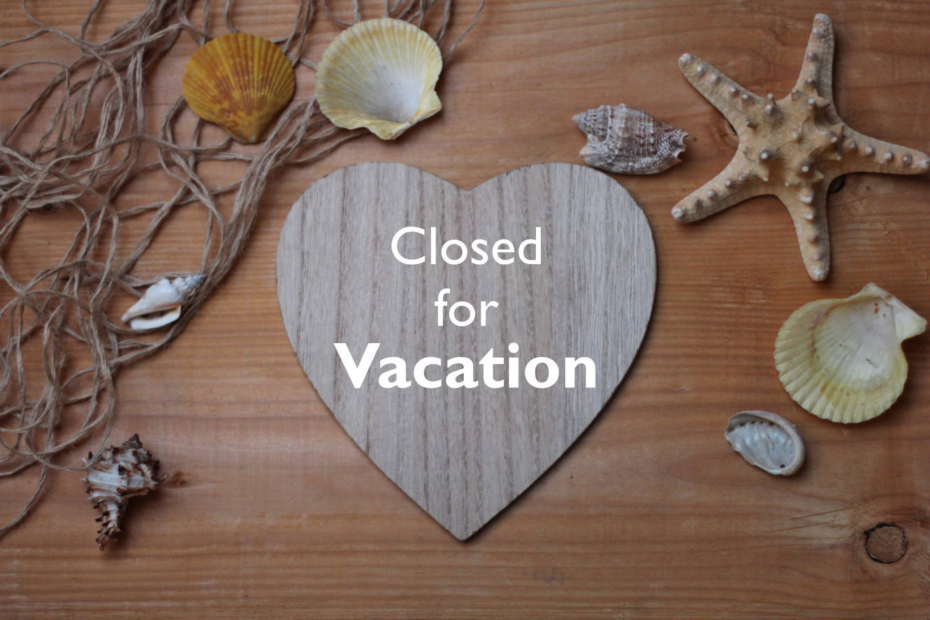 Closed for Vacation